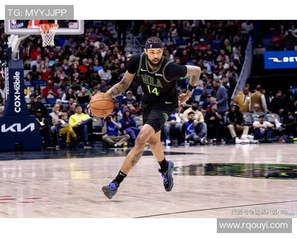 布兰登英格拉姆如何在NBA赛场上展现出色的篮球天赋与领导力