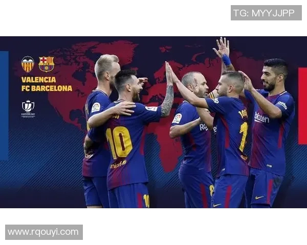 巴萨对阵瓦伦西亚精彩直播全程回顾与赛后分析